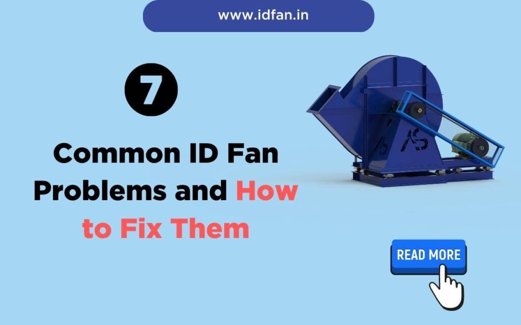 7 Common ID Fan Problems and How to Fix Them